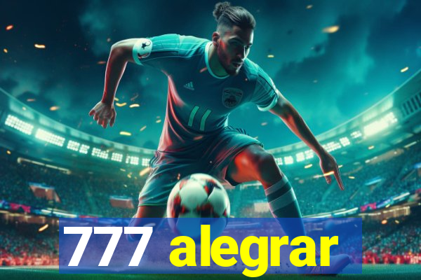 777 alegrar